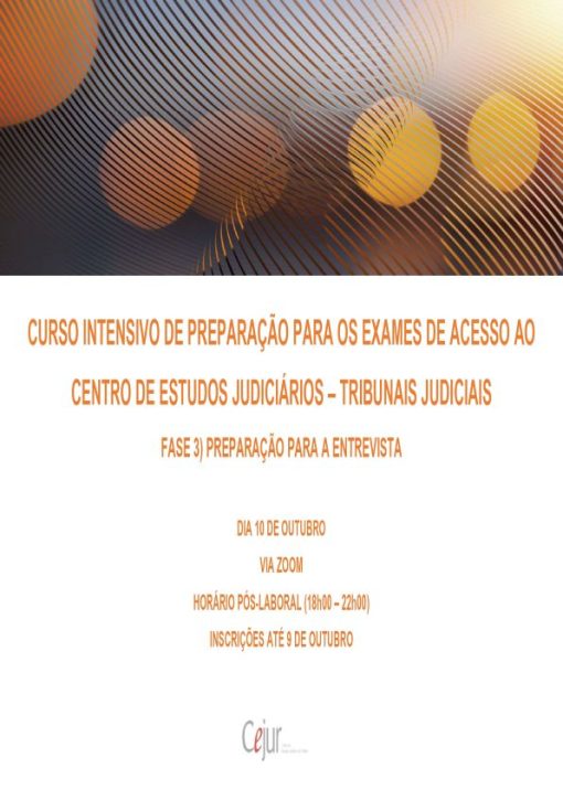 Preparação para a entrevista do Curso Intensivo de Preparação para os Exames de Acesso ao CEJ - Tribunais Judiciais 2022