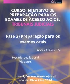 Fase 2) Preparação para os exames orais do Curso Intensivo de Preparação para os Exames de Acesso ao CEJ – Tribunais Judiciais