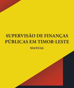 Supervisão de Finanças Públicas em Timor Leste (Manual)