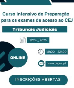 Curso Intensivo de Preparação para os Exames de Acesso ao CEJ - Tribunais Judiciais 2024/2025
