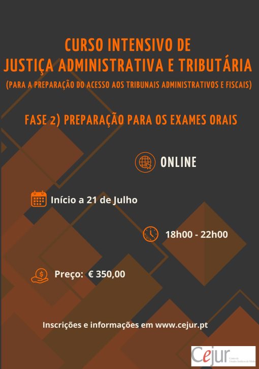 Fase 2) Preparação para os exames orais do Curso Intensivo de Justiça Administrativa e Tributária (para a preparação do acesso aos Tribunais Administrativos e Fiscais)