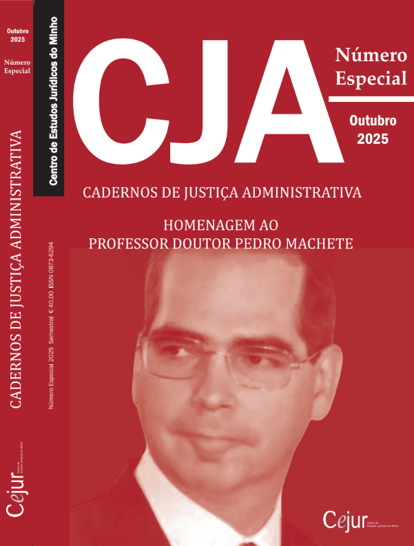 Cadernos de Justiça Administrativa - Número Especial - Homenagem ao Professor Doutor Pedro Machete